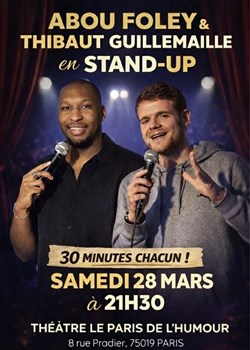 Affiche de Abou Foley et Thibaut Guillemaille : le 30/30