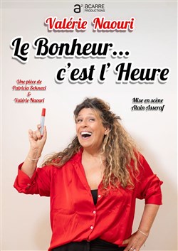 Affiche de Valérie Naouri dans Le bonheur... C'est l'heure