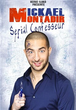 Affiche de Mickaël Montadir dans Serial confesseur