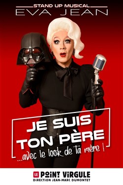 Affiche de Eva Jean dans Je suis ton père avec le look de ta mère