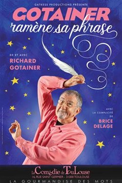 Affiche de Richard Gotainer dans Gotainer ramène sa phrase