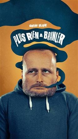Affiche de Ghislain Blique dans Plus rien à branler