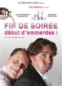 Affiche de Fin de soirée, début d'emmerdes !