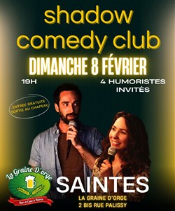 Affiche de Soirée Shadow Comedy Club | La Graine d'Orge - Saintes