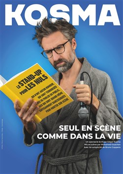 Affiche de Kosma dans Seul en scène comme dans la vie