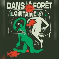 Affiche de Dans la Forêt (lointaine)