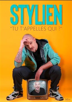 Affiche de Stylien dans Tu t'appelles qui ?