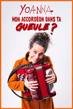Affiche de Yoanna dans Mon accordéon dans ta gueule