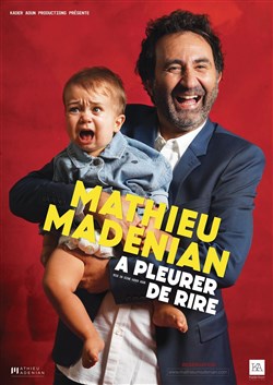 Affiche de Mathieu Madénian dans À pleurer de rire