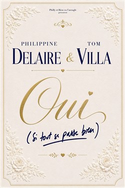 Affiche de Philippine Delaire et Tom Villa Dans Oui (si tout se passe bien)
