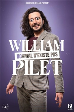 Affiche de William Pilet dans Normal n'existe pas
