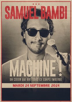 Affiche de Samuel Bambi dans Machine !
