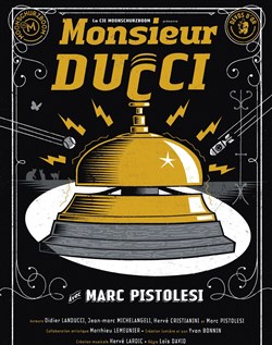 Affiche de Marc Pistolesi dans Monsieur Ducci