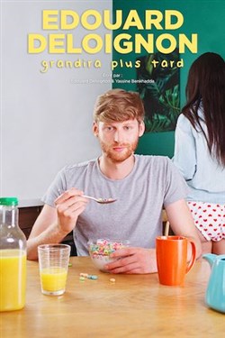 Affiche de Edouard Deloignon grandira plus tard