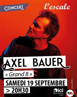 Affiche de Axel Bauer : Grand 8