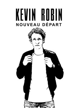 Affiche de Kevin Robin dans Nouveau départ