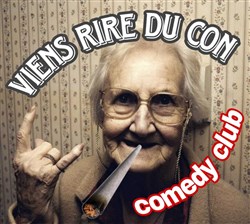 Affiche de Viens rire du con Comedy Club