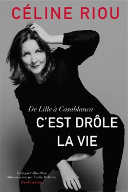 Affiche de Céline Riou dans C'est drôle la vie