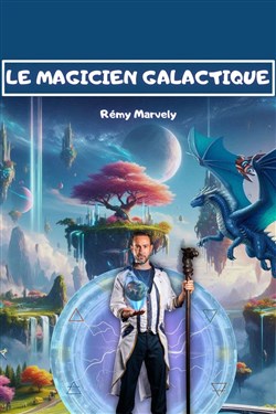 Affiche de Remy Marvely dans Le magicien galactique