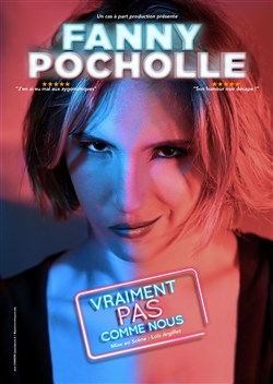 Affiche de Fanny Pocholle dans Vraiment pas comme nous