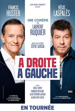 Affiche de A droite, à gauche | avec Francis Huster et Régis Laspalès