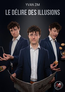 Affiche de Yvan Zim dans Le délire des illusions