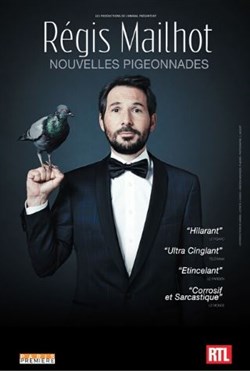 Affiche de Régis Mailhot dans Nouvelles Pigeonnades