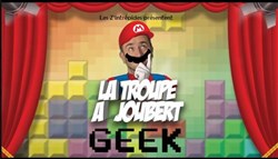 Affiche de La troupe a Joubert : Spécial geek
