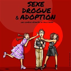 Affiche de Sexe, drogue et adoption