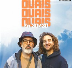 Affiche de Les Ouais Ouais Ouais en 30/30