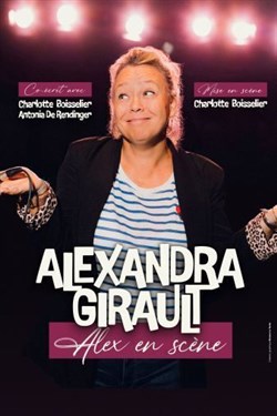 Affiche de Alexandra Girault dans Alex en scène | 1er opus