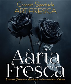 Affiche de Art Fresca | Concert spectacle