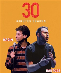 Affiche de Najim et Bartosz dans 30 minutes chacun