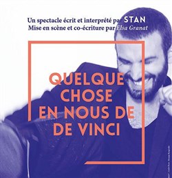 Affiche de Stan dans Quelque chose en nous Da Vinci