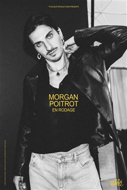 Affiche de Morgan Poitrot | en rodage 