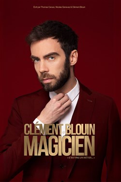 Affiche de Clément Blouin dans Magicien c'est pas un métier