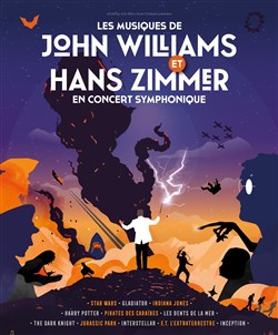 Affiche de Les Musiques de John Williams et Hans Zimmer en concert symphonique