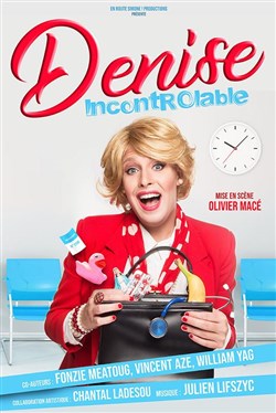 Affiche de Denise dans IncontrÔlable !
