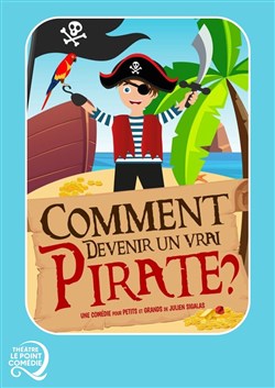 Affiche de Comment devenir un vrai pirate ?