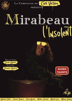 Affiche de Mirabeau l'insolent