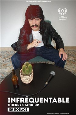 Affiche de Charles-Henry Magazine présente Thierry stand-up, Infréquentable