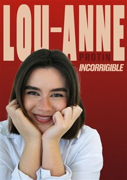 Affiche de Lou-Anne Protin dans Incorrigible