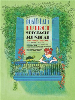 Affiche de Eutrot, la comédie musicale d'après Roald Dahl