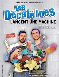 Affiche de Les Décaféinés dans Lancent une machine
