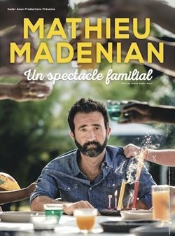 Affiche de Mathieu Madénian dans Un spectacle familial