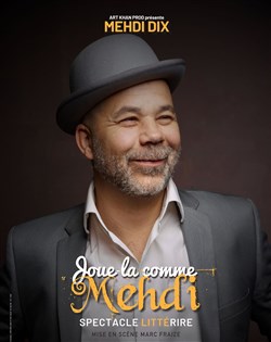 Affiche de Mehdi Dix dans Joue-la comme Mehdi