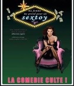 Affiche de Ma femme me prend pour un sextoy | La Boite à Rire