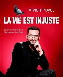 Affiche de Vivien Poyet dans La vie et injuste