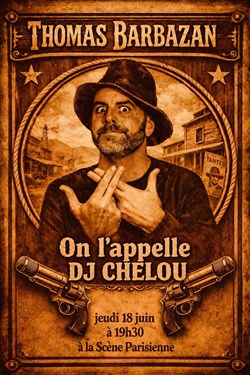 Affiche de Thomas Barbazan dans On l'appelait DJ Chelou