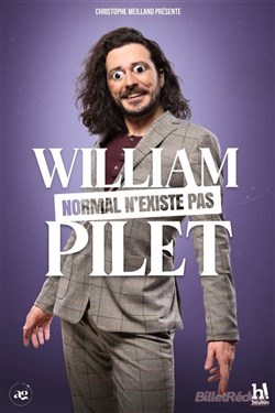 Affiche de William Pilet dans Normal n'existe pas